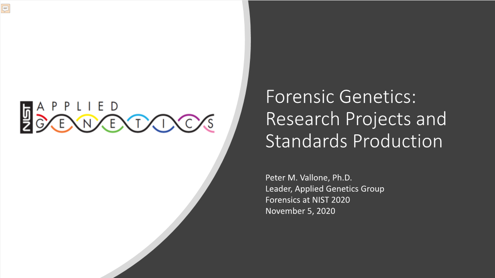 Forensic Genetics: Research Projects and Standards Production