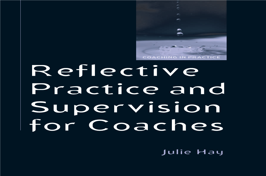 Reflective Practice and Supervision for Coaches Reflective Practice and Supervision for Coaches