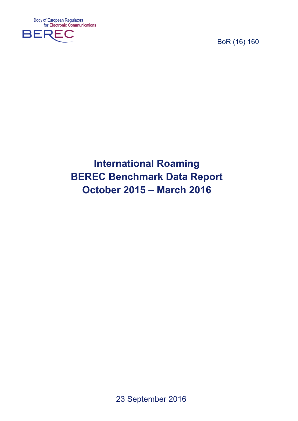 International Roaming BEREC Benchmark Data Report October 2015 – March 2016