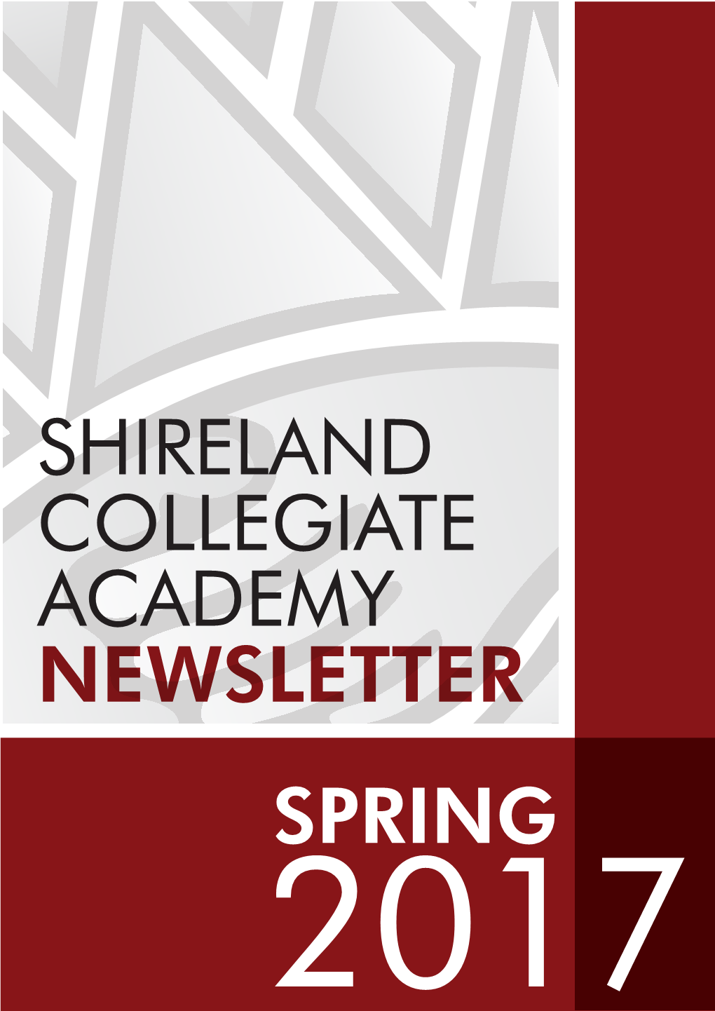 SHIRELAND COLLEGIATE ACADEMY NEWSLETTER SPRING 2017 Dear Families