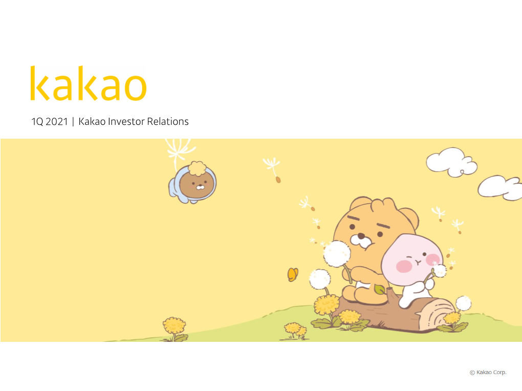 1Q 2021 | Kakao Investor Relations Disclaimer