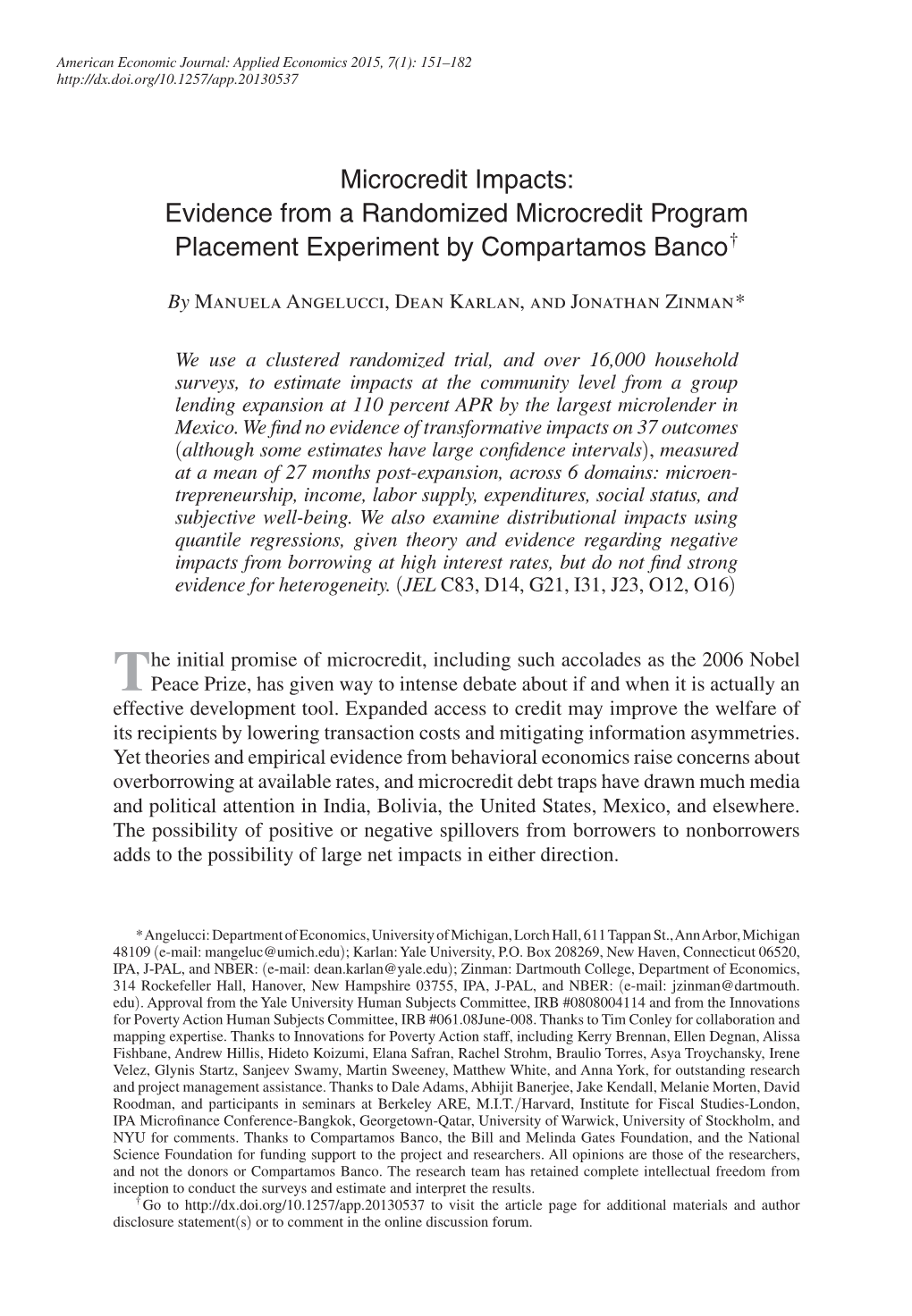 Microcredit Impacts: Evidence from a Randomized Microcredit Program Placement Experiment by Compartamos Banco †