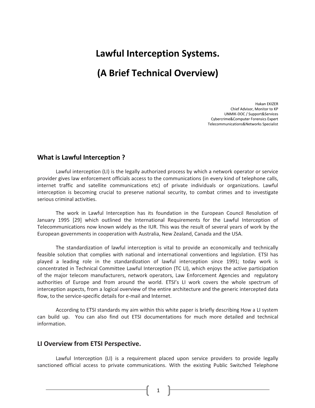 Lawful Interception Systems. (A Brief Technical Overview)