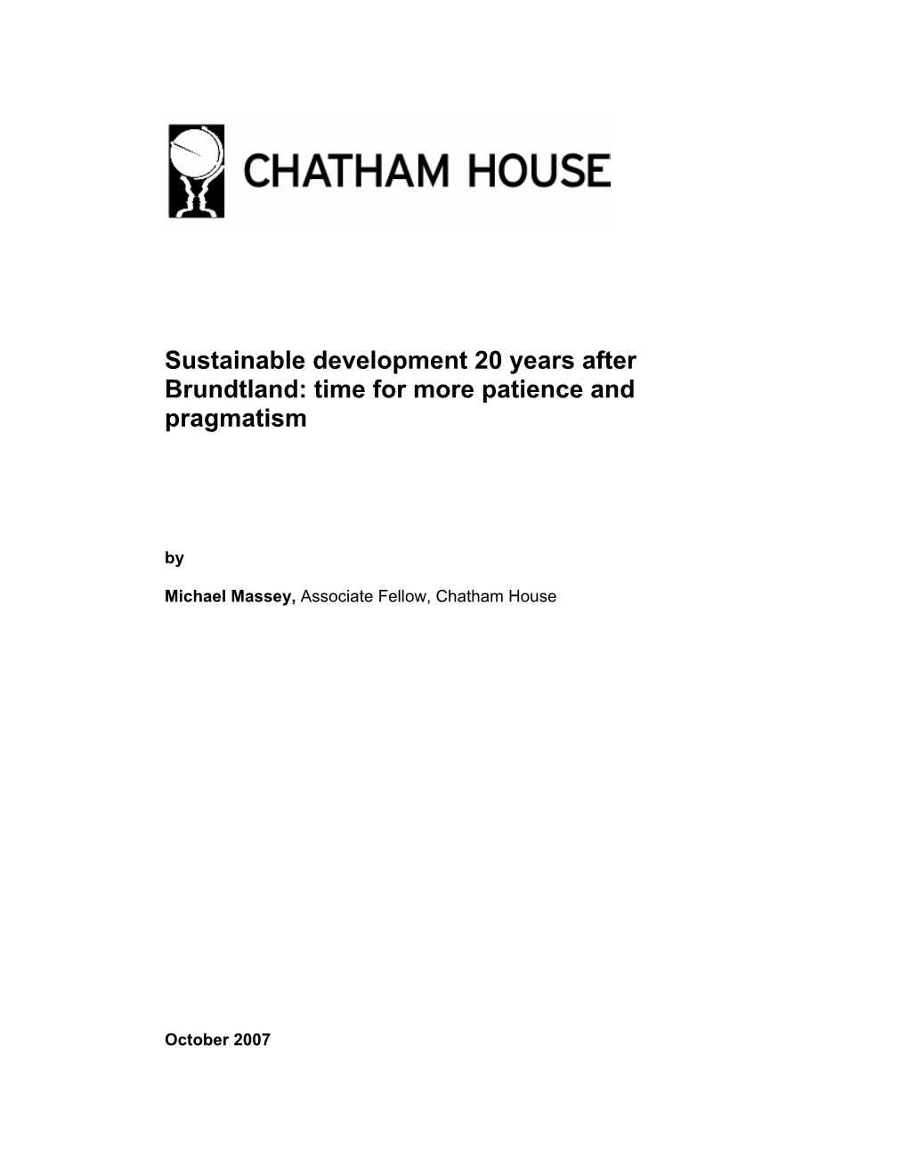 Sustainable Development 20 Years After Brundtland: Time for More Patience and Pragmatism