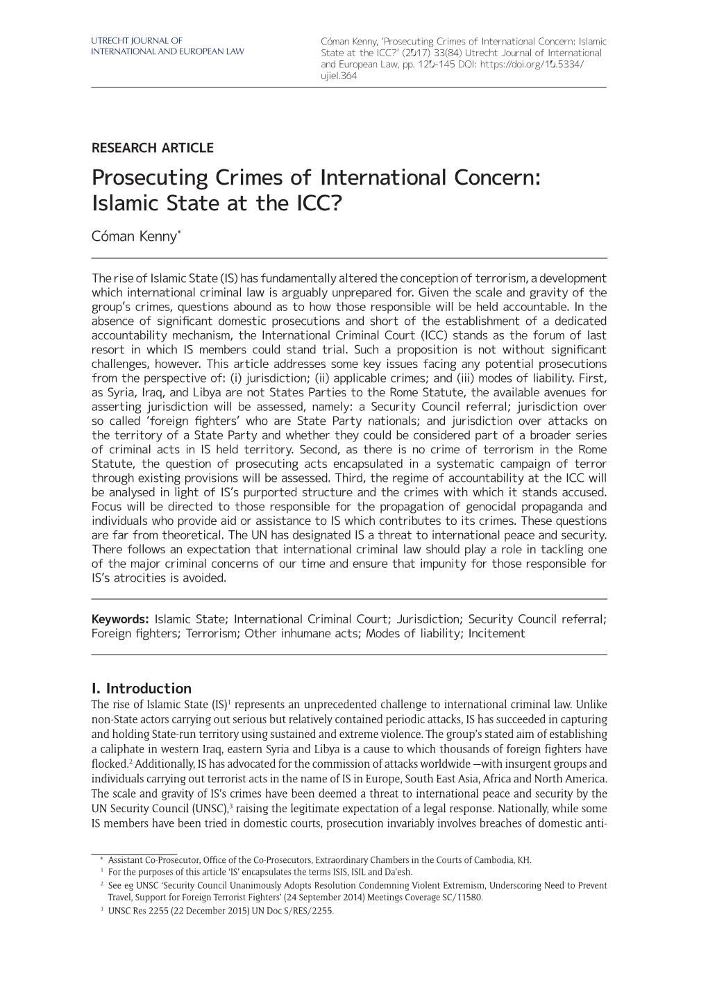 Prosecuting Crimes of International Concern: Islamic State at the ICC? Cóman Kenny*