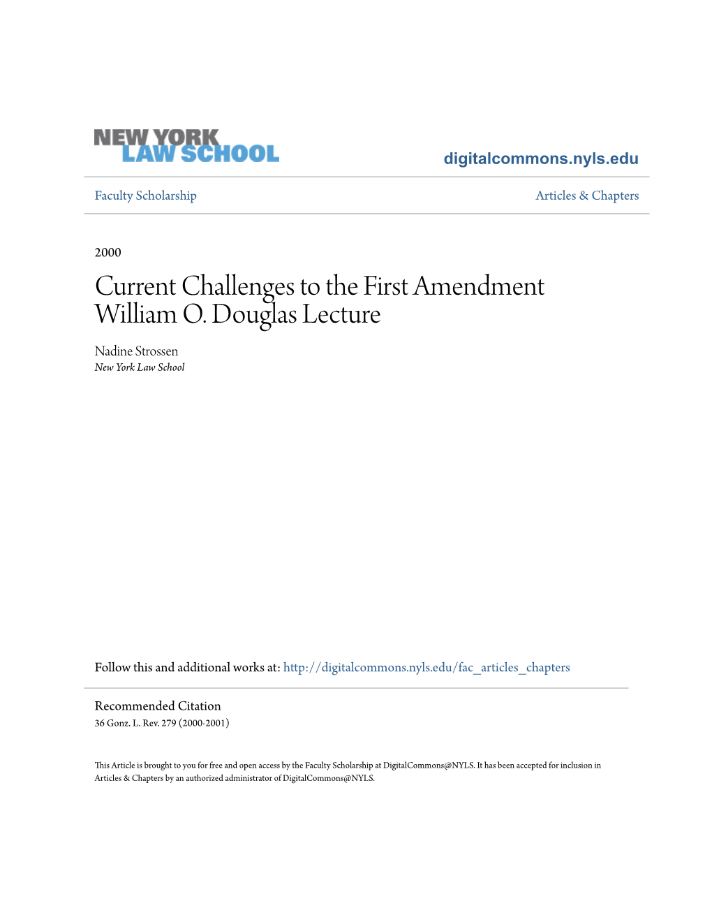 Current Challenges to the First Amendment William O. Douglas Lecture Nadine Strossen New York Law School