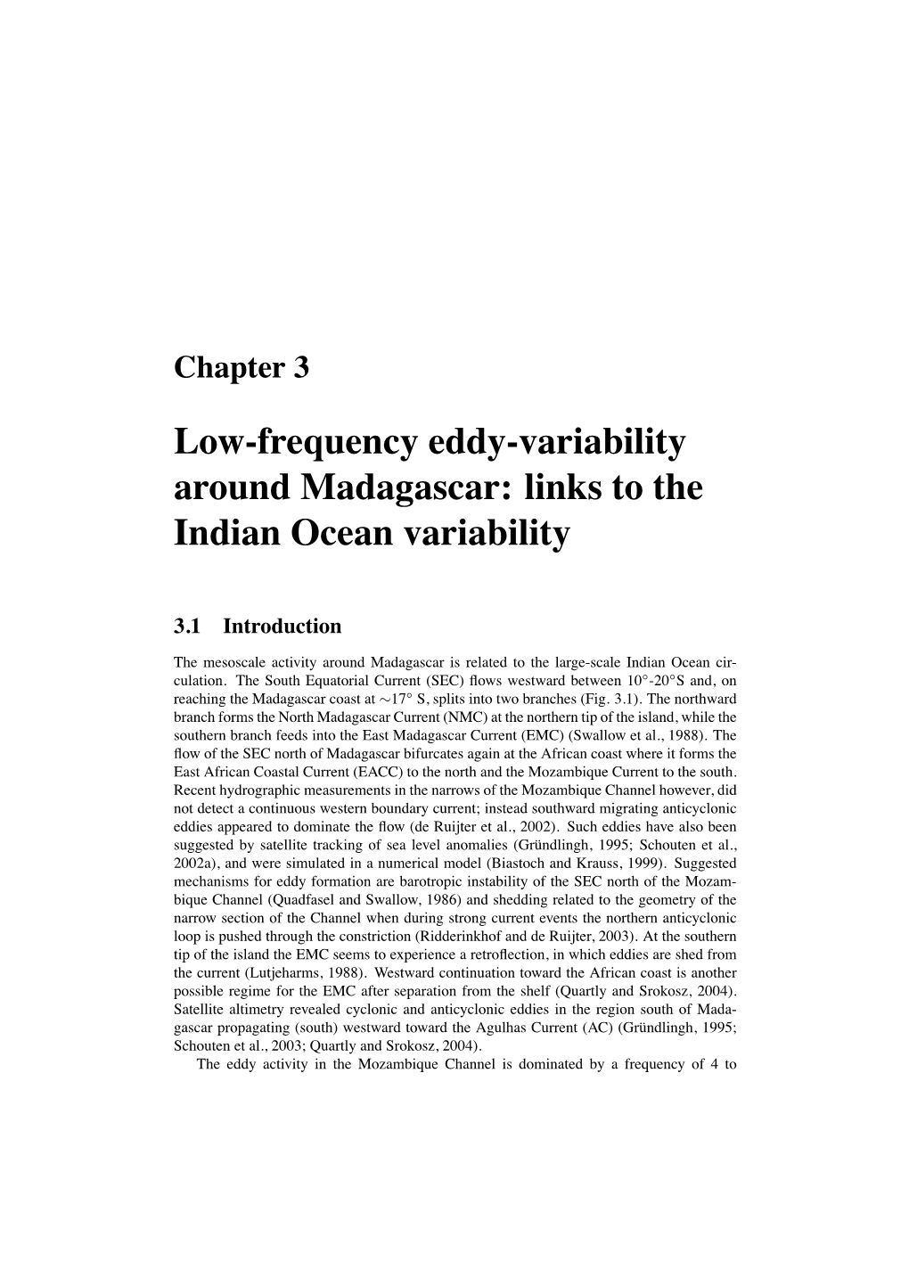 Low-Frequency Eddy-Variability Around Madagascar: Links to the Indian Ocean Variability