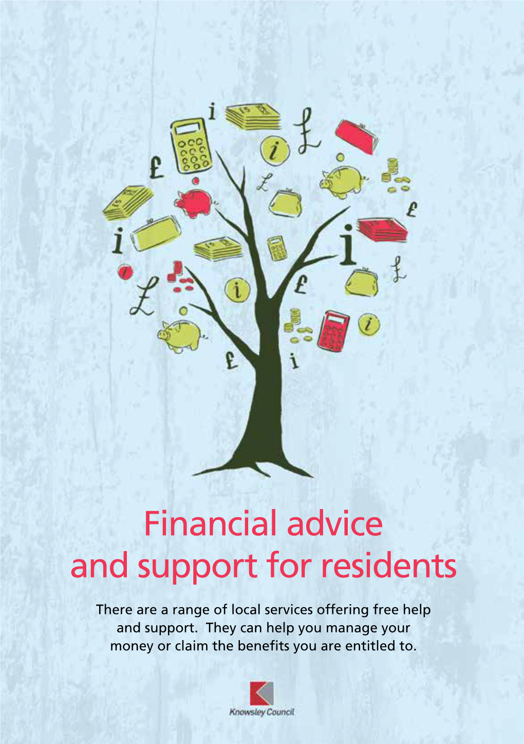 Financial Advice and Suppor T for Residents