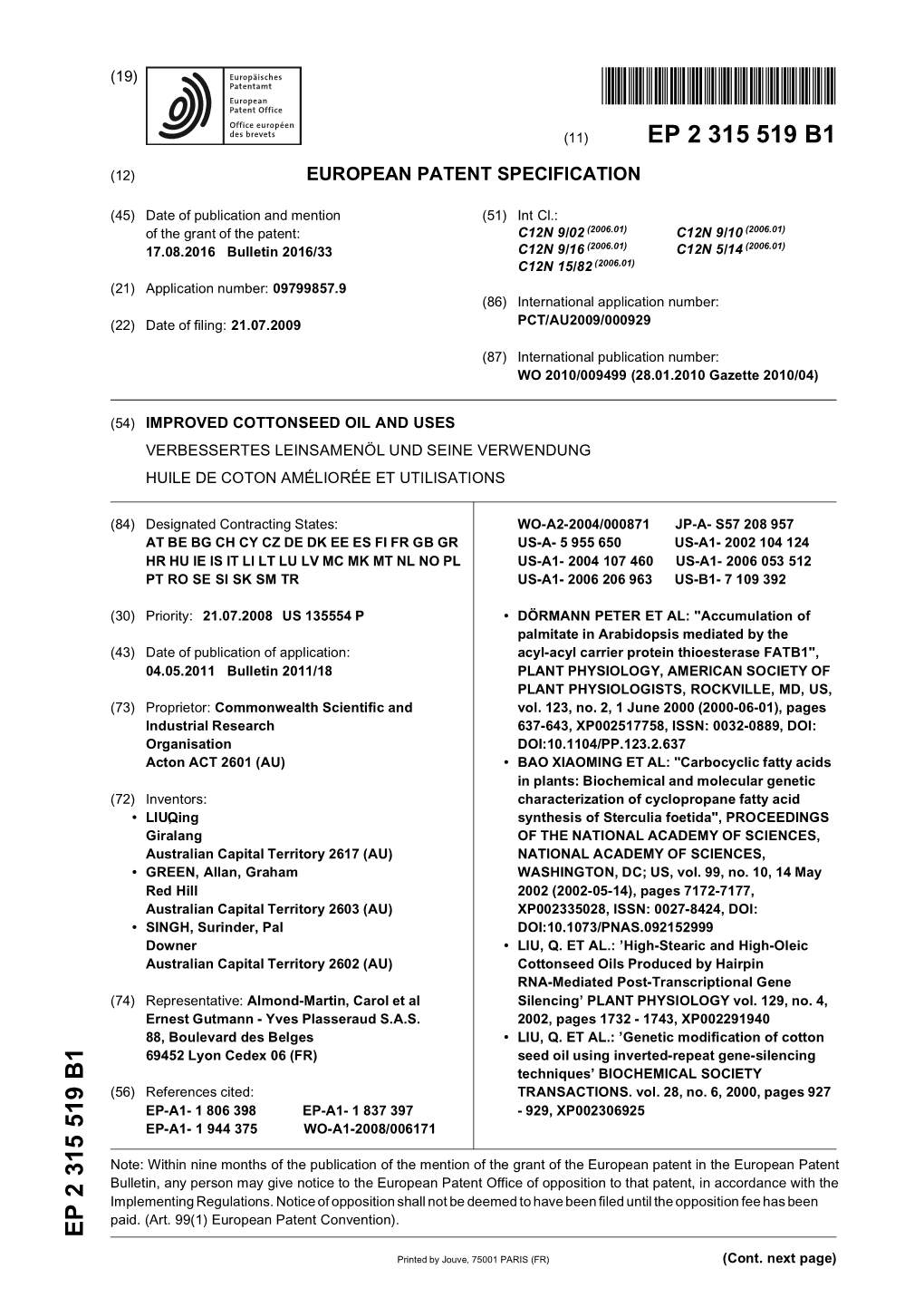 Improved Cottonseed Oil and Uses Verbessertes Leinsamenöl Und Seine Verwendung Huile De Coton Améliorée Et Utilisations