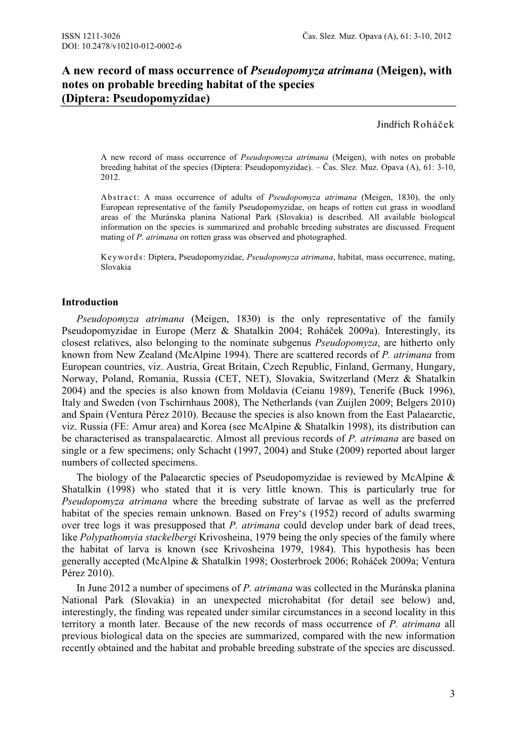 A New Record of Mass Occurrence of Pseudopomyza Atrimana (Meigen), with Notes on Probable Breeding Habitat of the Species (Diptera: Pseudopomyzidae)