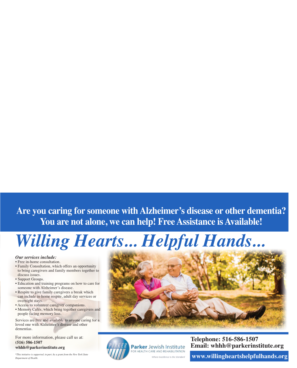 Willing Hearts... Helpful Hands... Our Services Include: the Willing Hearts, Helpful Hands Program Needs You! • Free In-Home Consultation