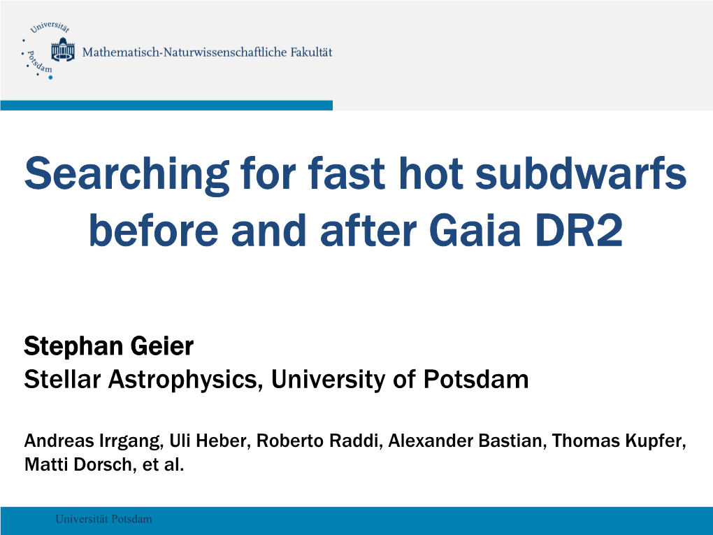 S. Geier, Searching for Fast Hot Subdwarfs Before and After Gaia