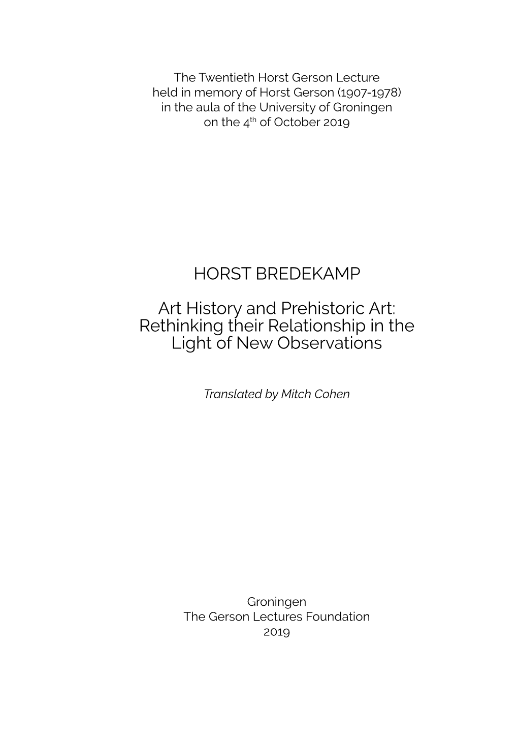 Horst Bredekamp Art History and Prehistoric Art: Rethinking Their Relationship in the Light of New Observations