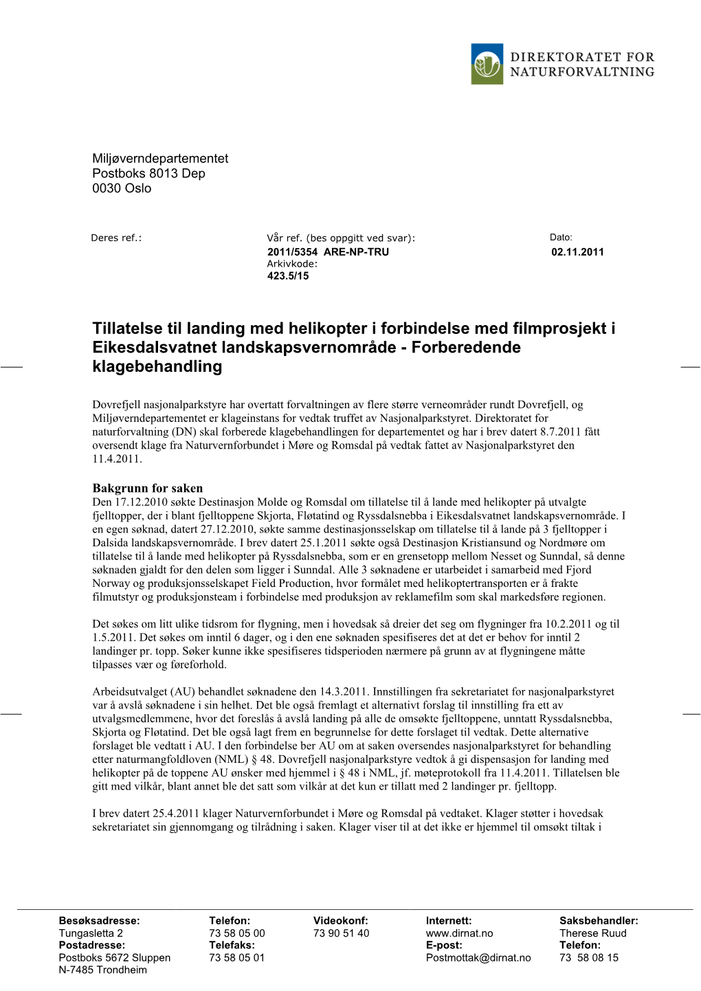 Tillatelse Til Landing Med Helikopter I Forbindelse Med Filmprosjekt I Eikesdalsvatnet Landskapsvernområde - Forberedende Klagebehandling