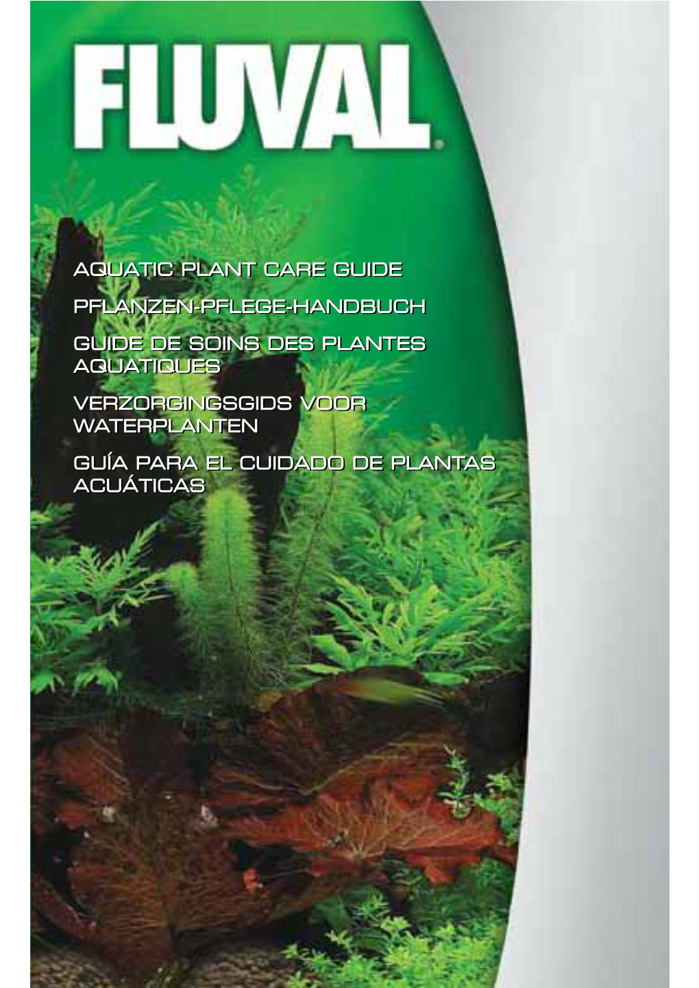 Aquatic Plant Care Guide Pflanzen-Pflege-Handbuch Guide De Soins Des Plantes Aquatiques Verzorgingsgids Voor Waterplanten Guía