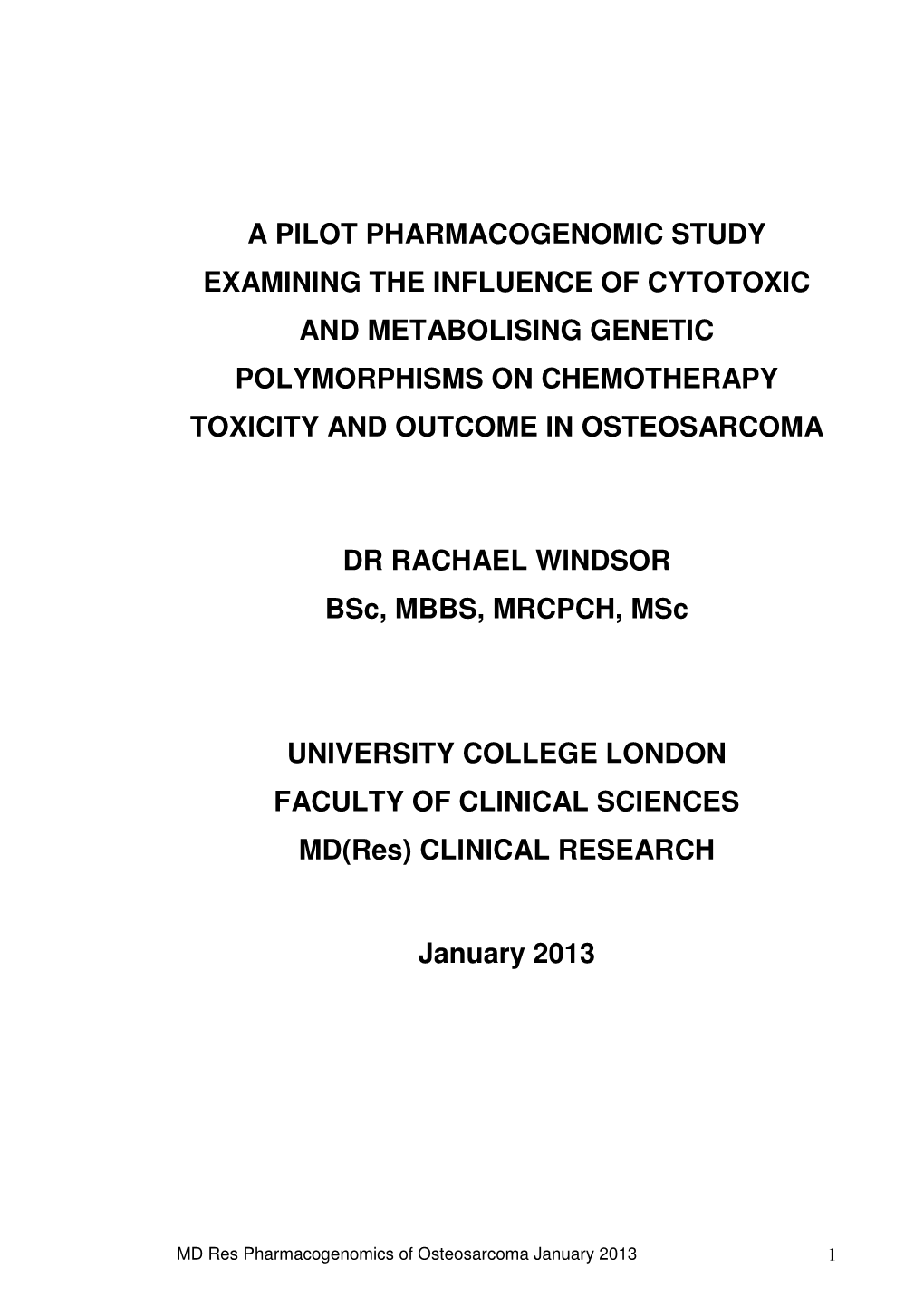 A Pilot Pharmacogenomic Study Examining the Influence of Cytotoxic and Metabolising Genetic Polymorphisms on Chemotherapy Toxicity and Outcome in Osteosarcoma