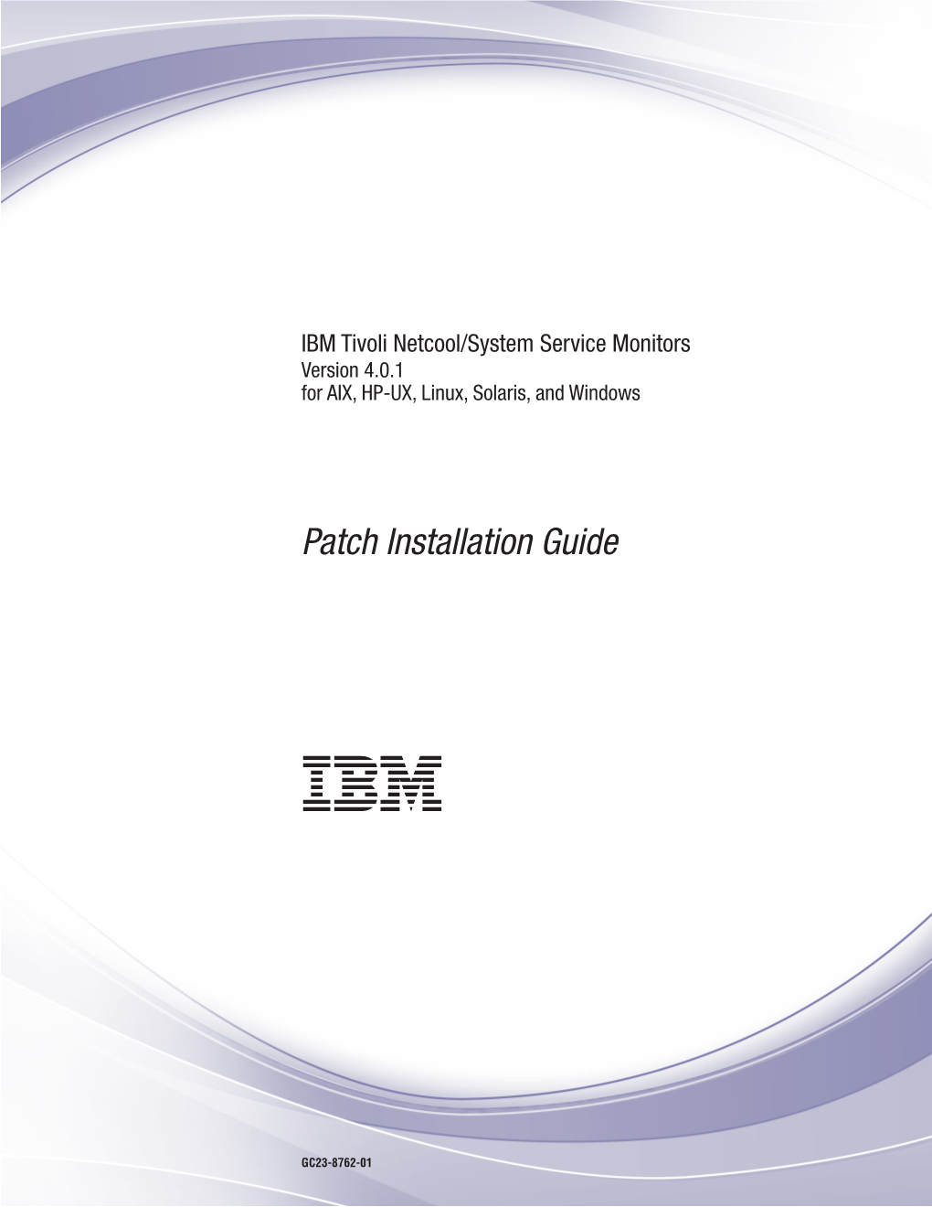 IBM Tivoli Netcool/System Service Monitors: Patch Installation Guide Tables