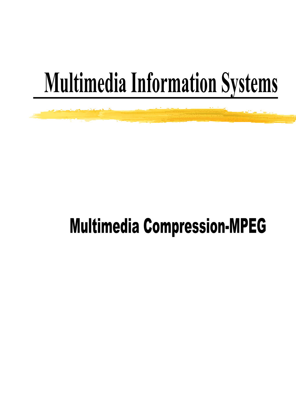 Multimedia Information Systems