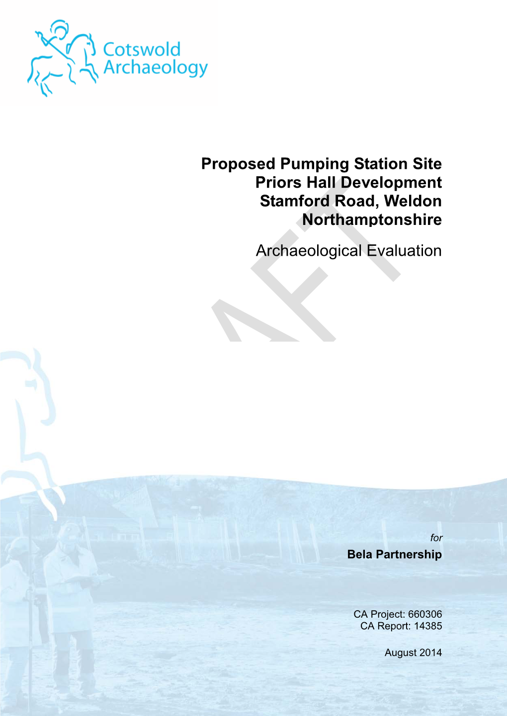 Proposed Pumping Station Site Priors Hall Development Stamford Road, Weldon Northamptonshire Archaeological Evaluation