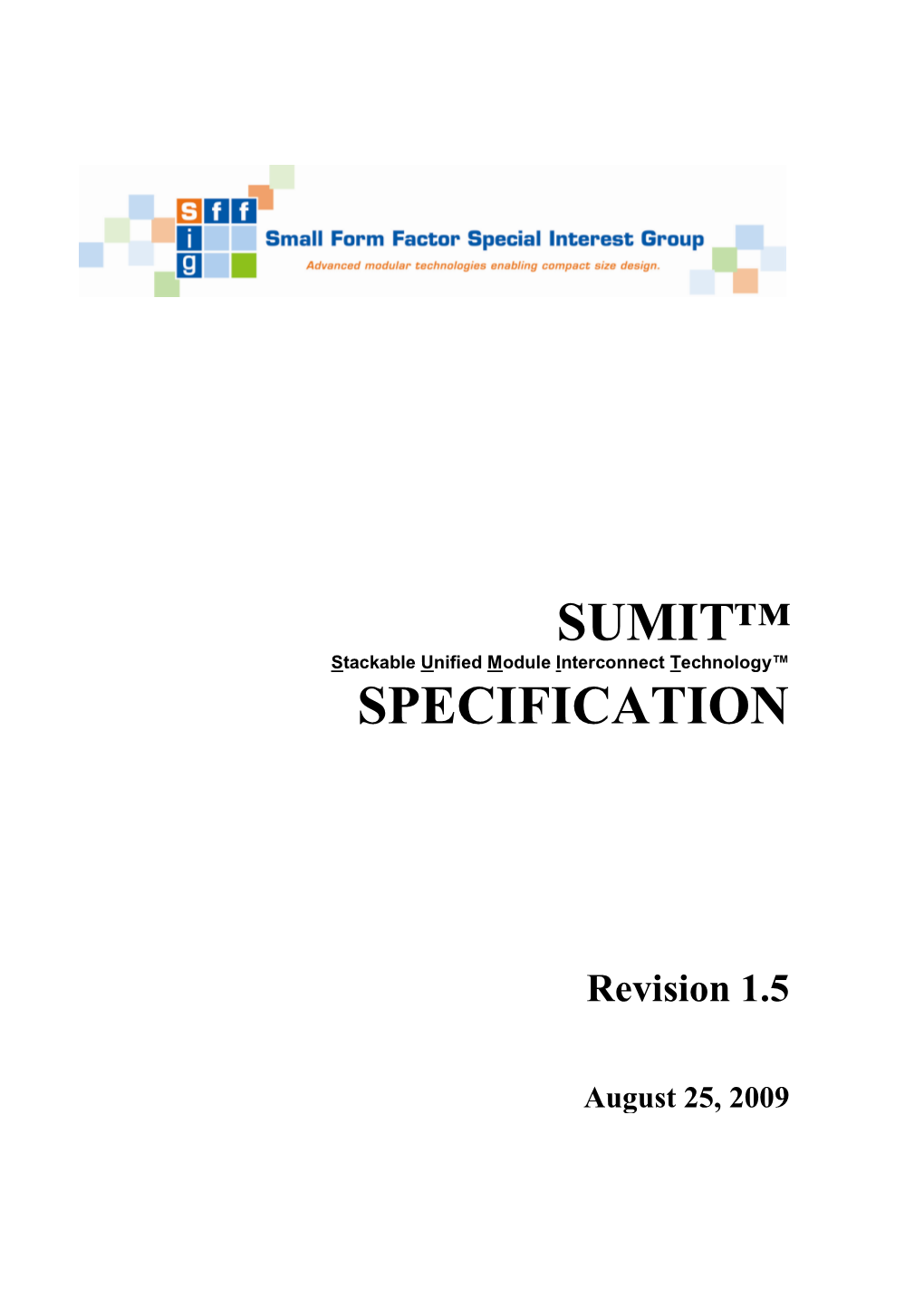 SUMIT™ Stackable Unified Module Interconnect Technology™ SPECIFICATION