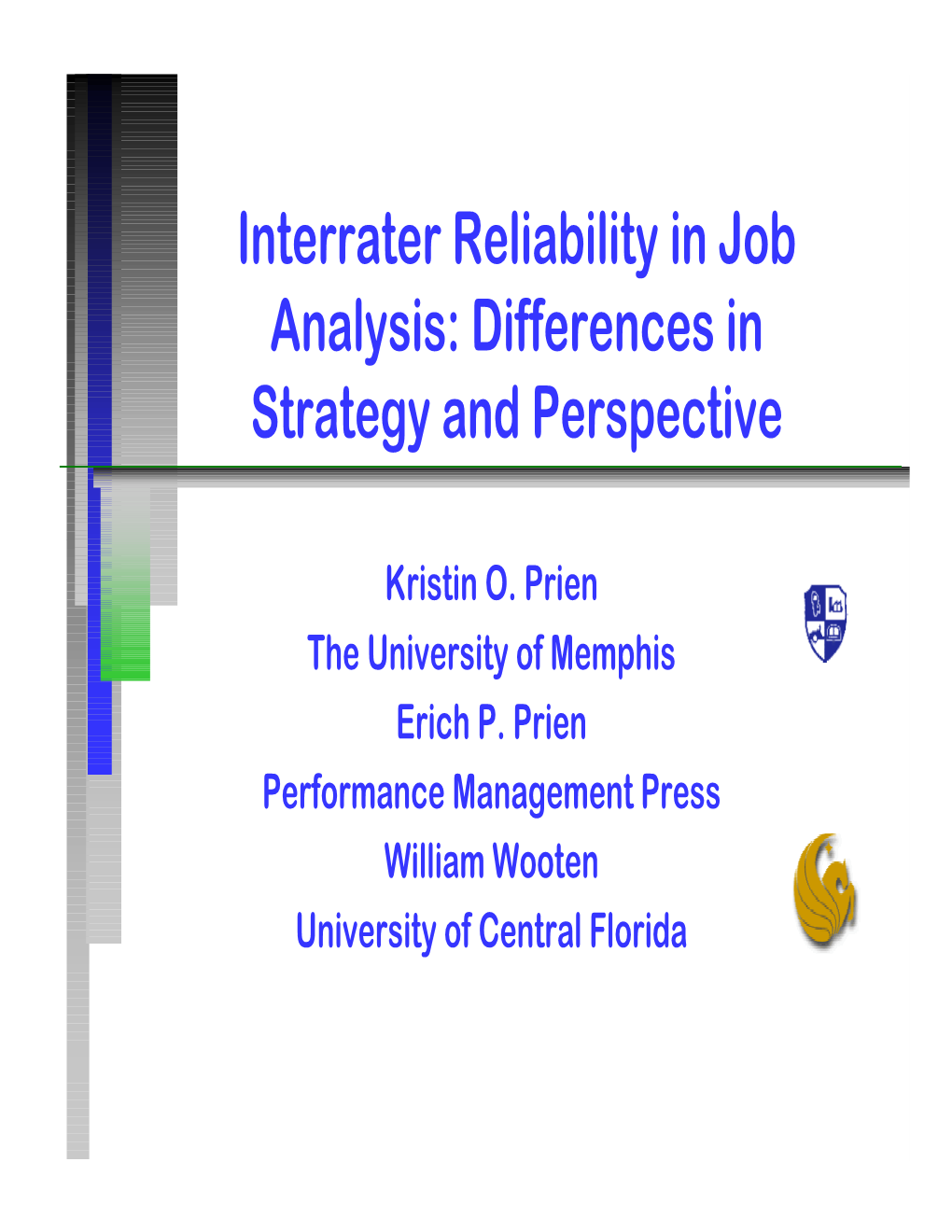 Interrater Reliability in Job Analysis: Differences in Strategy and Perspective