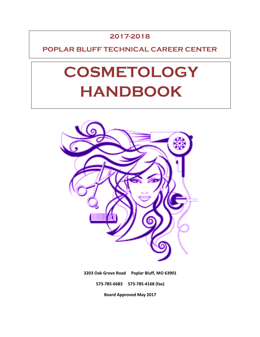Cosmetology Handbook Also Apply to Students Enrolled and Participating in the Poplar Bluff Technical Career Center Esthetician Class