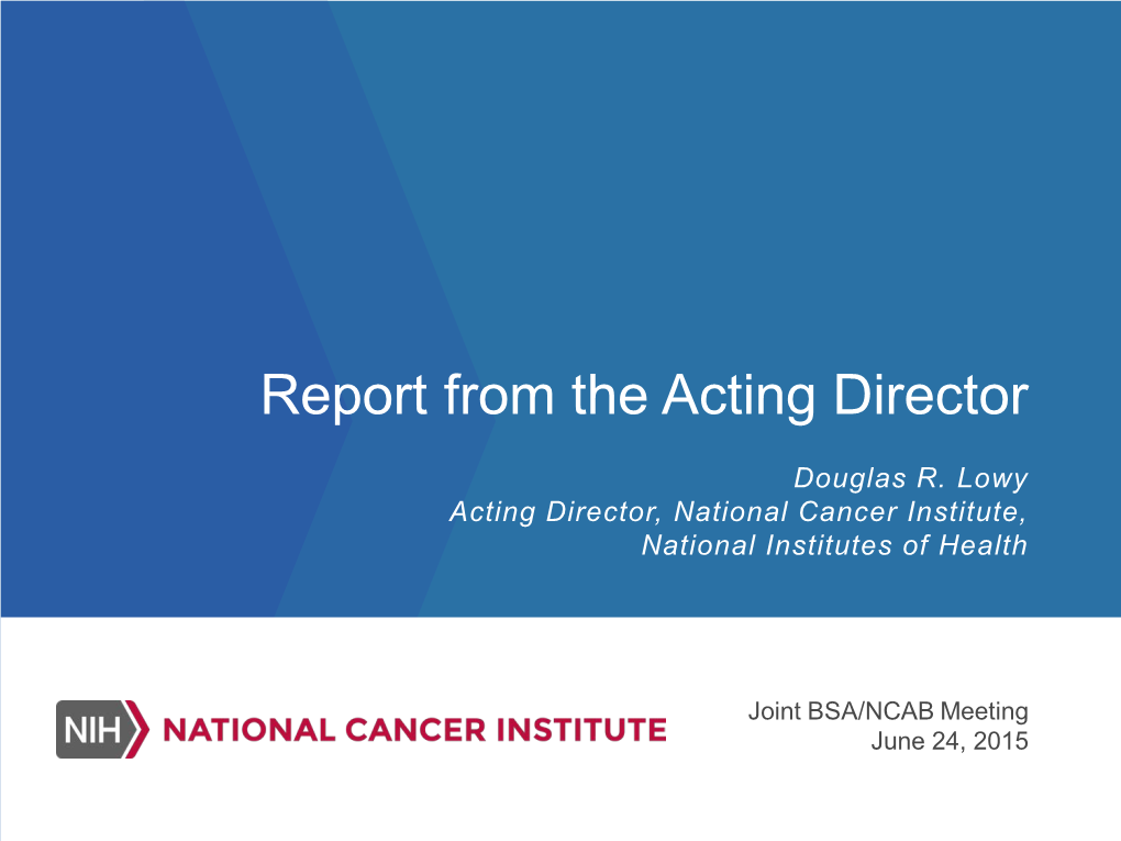 NCI Acting Director's Report