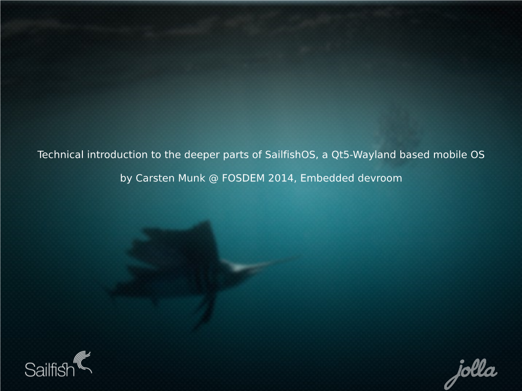 Technical Introduction to the Deeper Parts of Sailfishos, a Qt5-Wayland Based Mobile OS