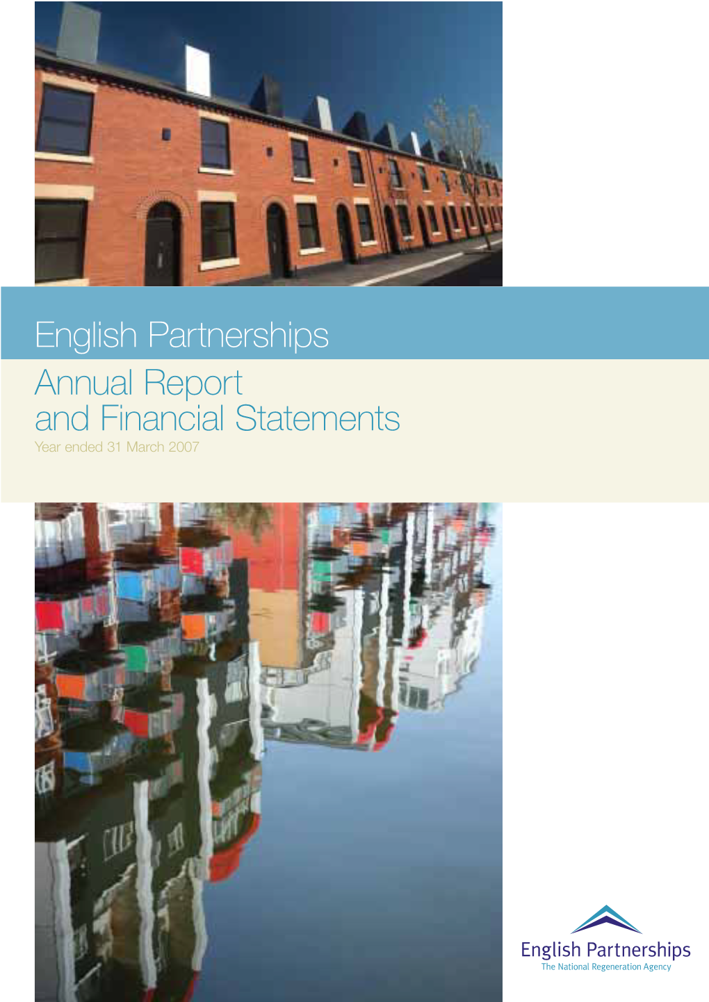 English Partnerships Annual Report and Financial Statements 2006/2007