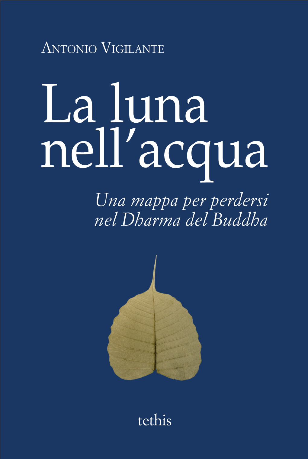 Una Mappa Per Perdersi Nel Dharma Del Buddha