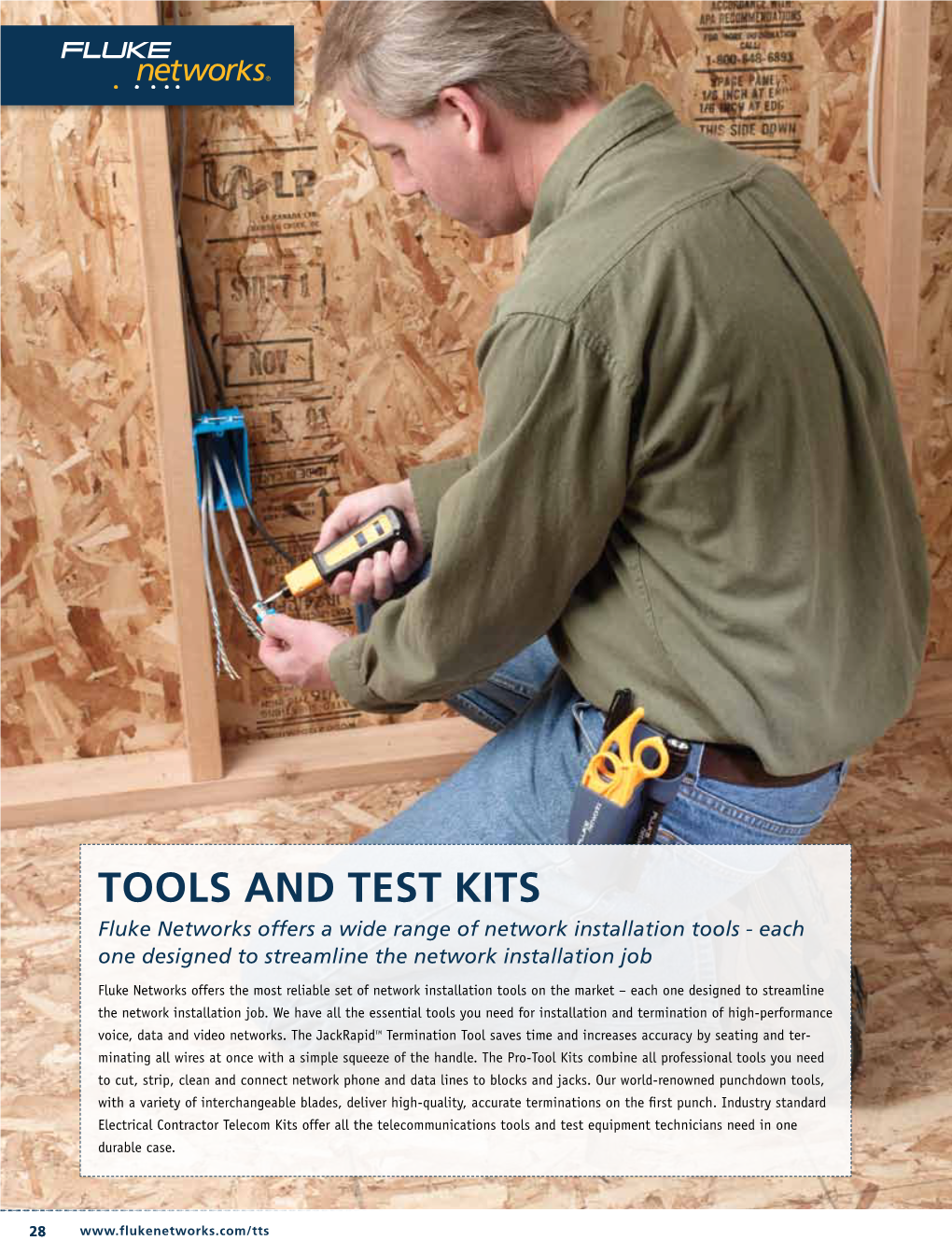 Tools and Test Kits Fluke Networks Offers a Wide Range of Network Installation Tools - Each One Designed to Streamline the Network Installation Job