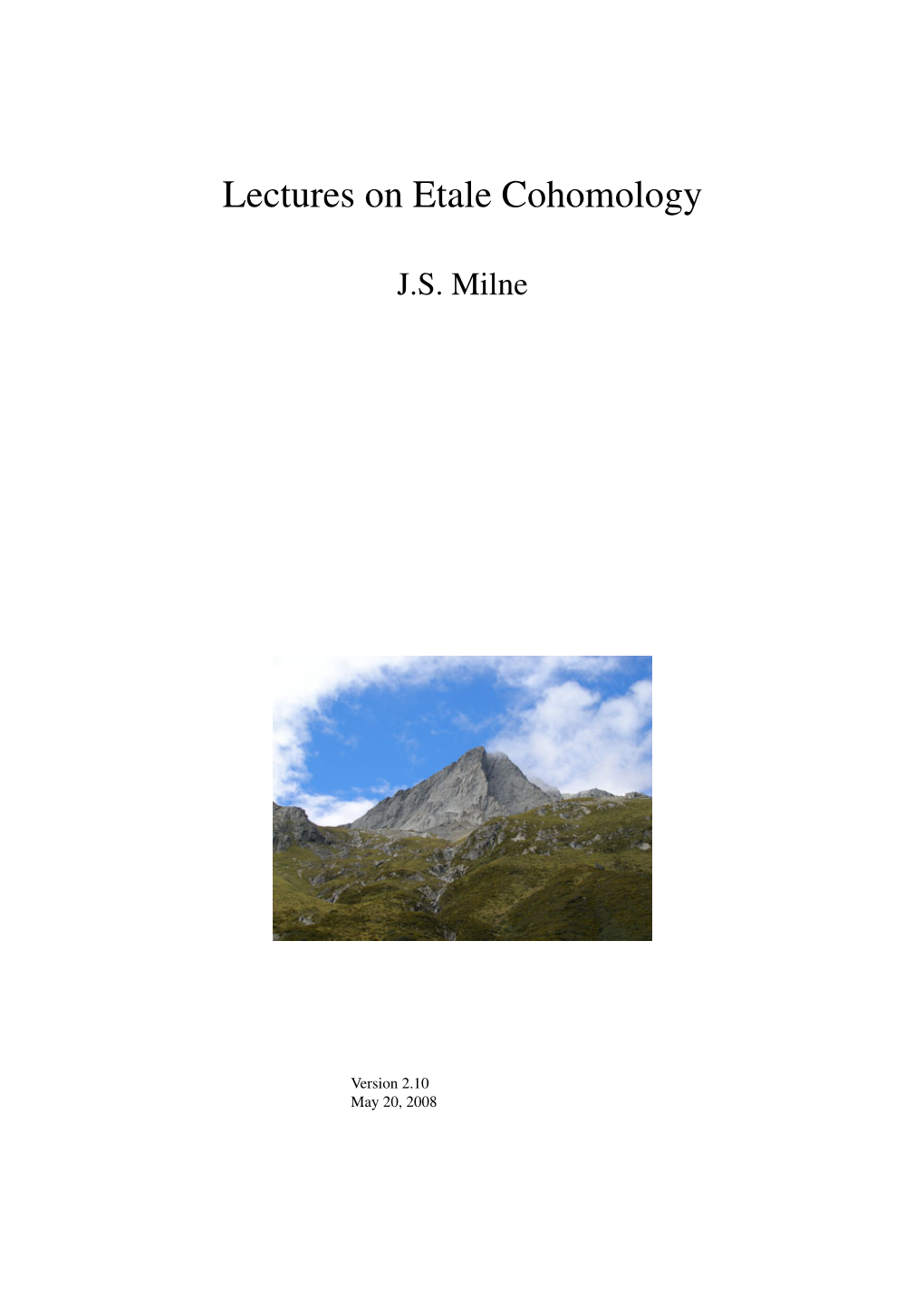 Lectures on Etale Cohomology