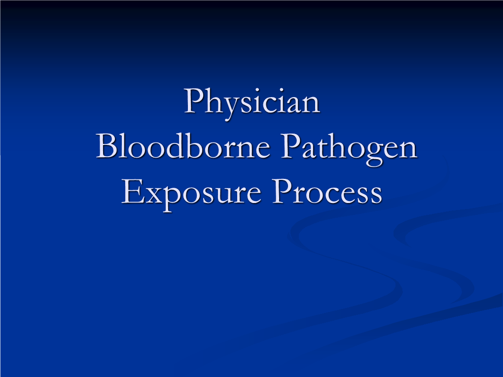 Physician Bloodborne Pathogen Exposure Process Standard Precautions