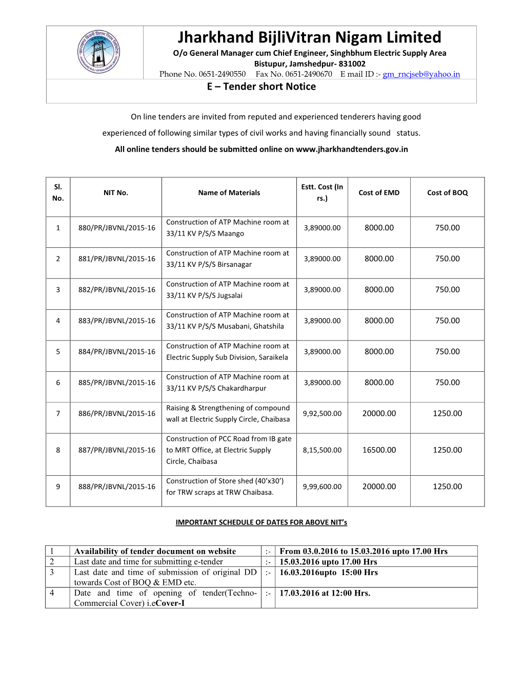 Jharkhand Bijlivitran Nigam Limited O/O General Manager Cum Chief Engineer, Singhbhum Electric Supply Area Bistupur, Jamshedpur- 831002 Phone No