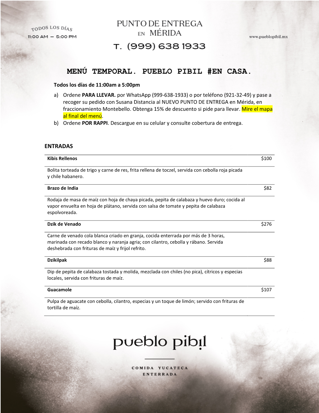 MENÚ TEMPORAL. PUEBLO PIBIL #EN CASA. Todos Los Días De 11:00Am a 5:00Pm A) Ordene PARA LLEVAR