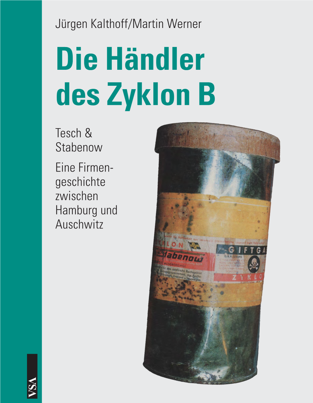 Die Händler Des Zyklon B : Tesch & Stabenow