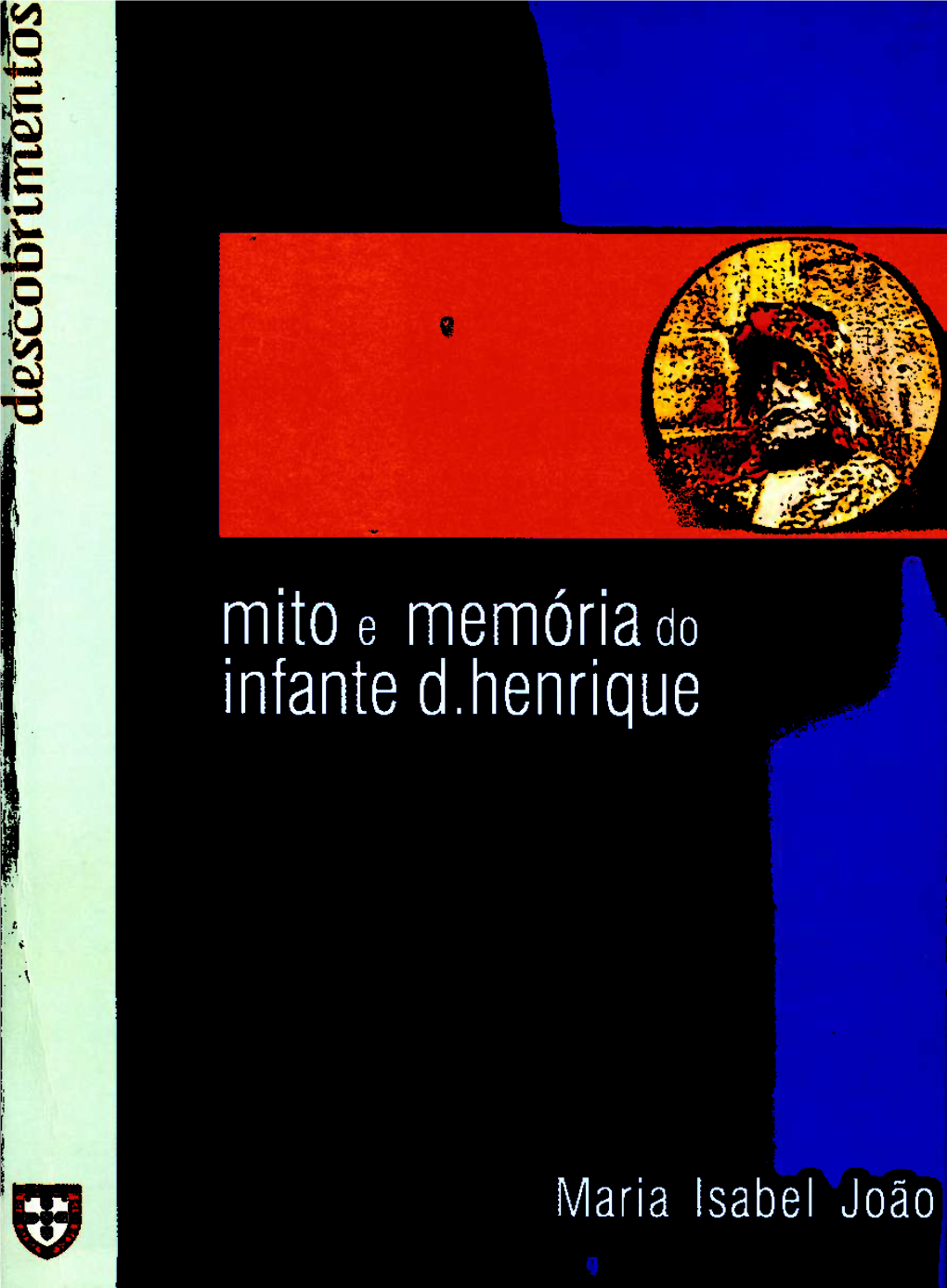 1*' "V, Mitoe Memoriado Infante D.Henrique Maria Isabel João