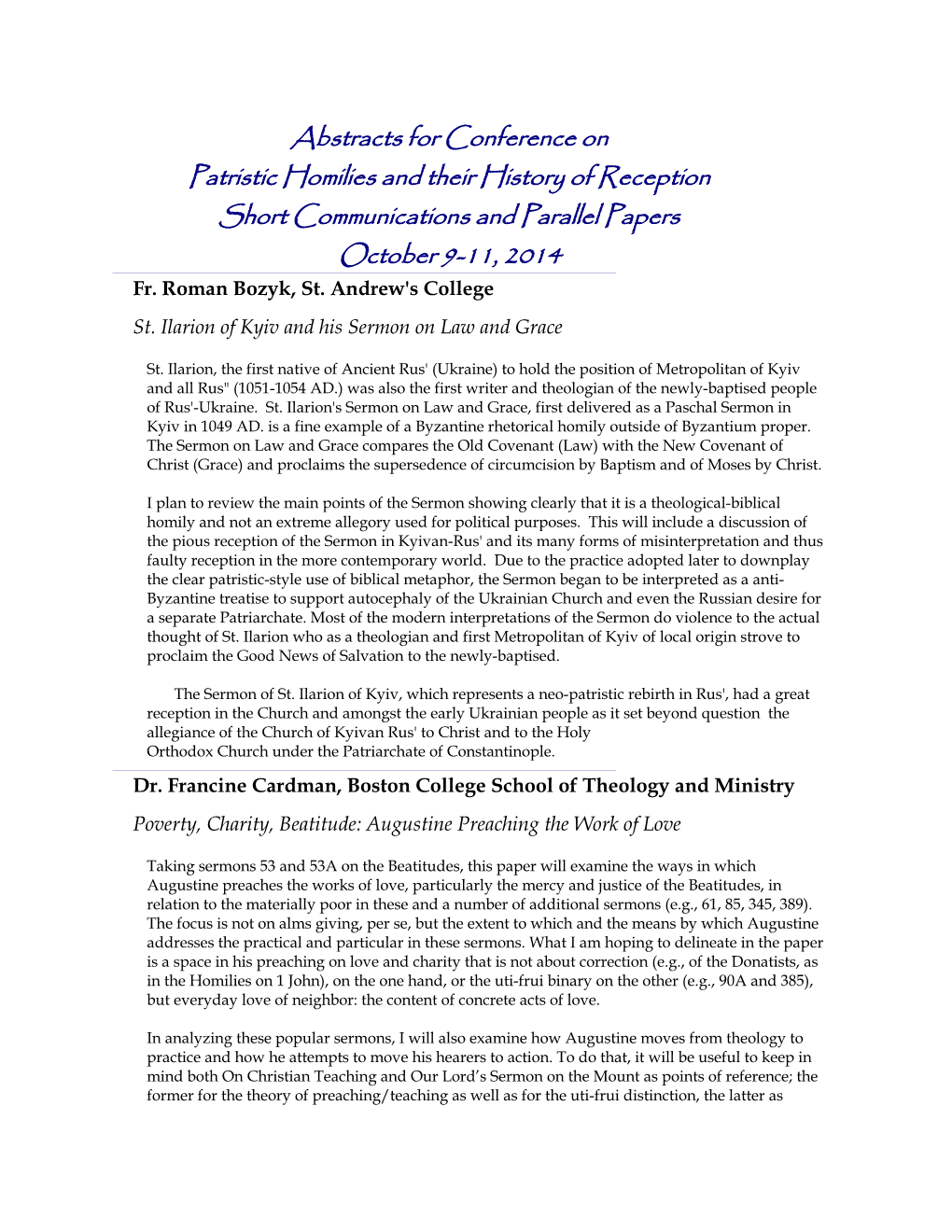 Abstracts for Conference on Patristic Homilies and Their History of Reception Short Communications and Parallel Papers October 9-11, 2014 Fr