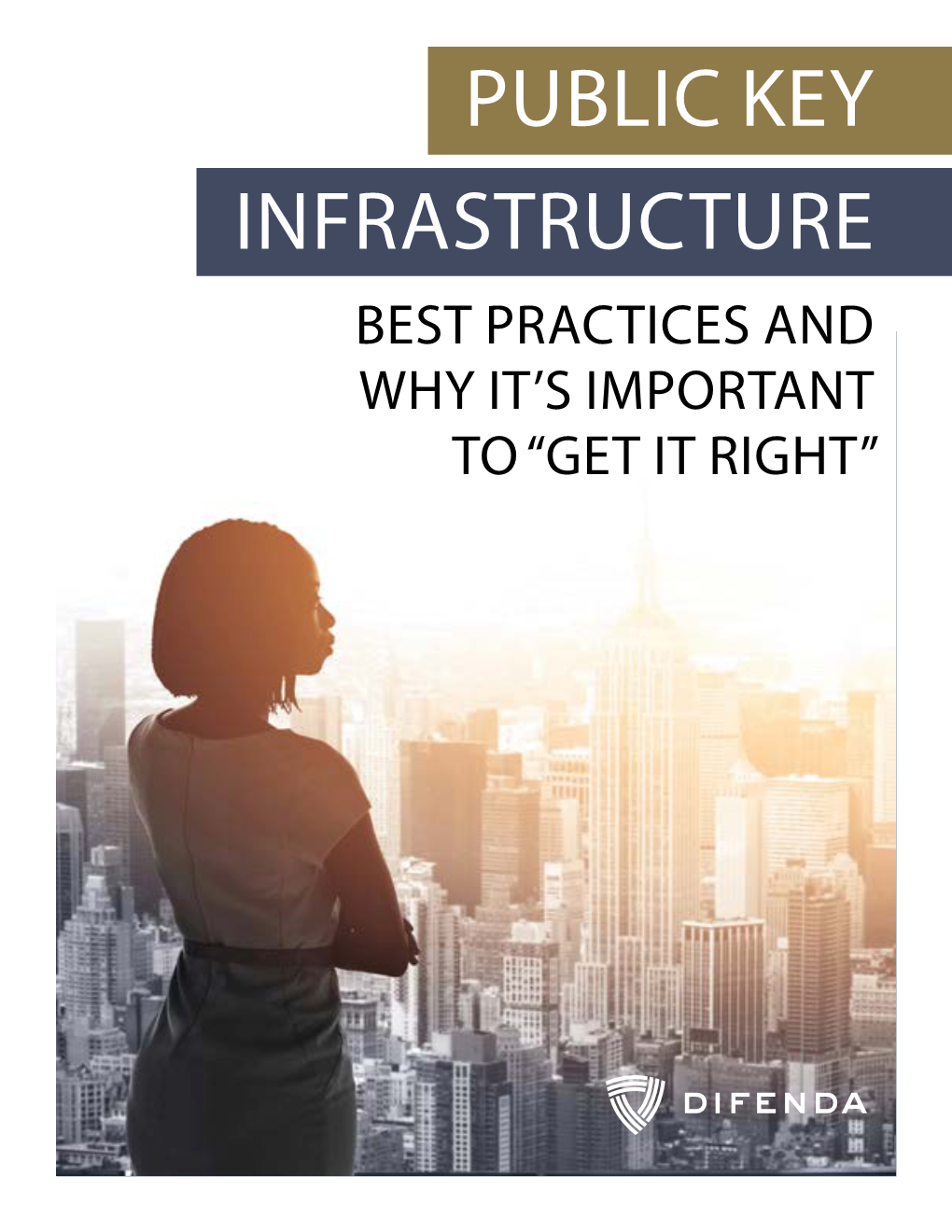 Public Key Infrastructure Best Practices and Why It’S Important to “Get It Right” 2