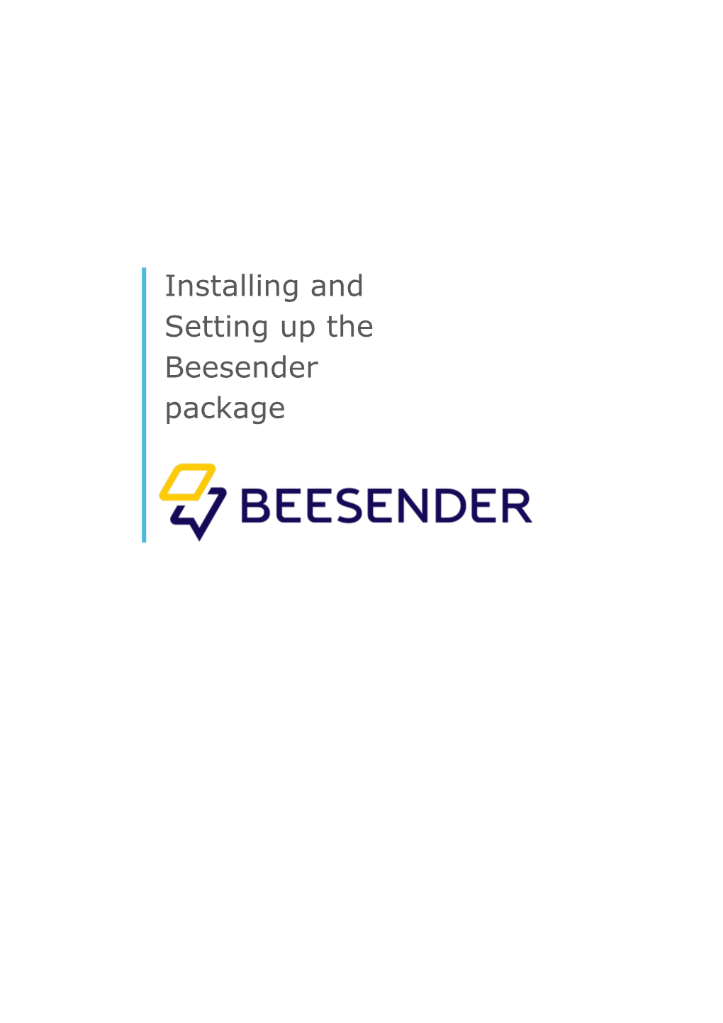 Installing and Setting up the Beesender Package Content Introduction