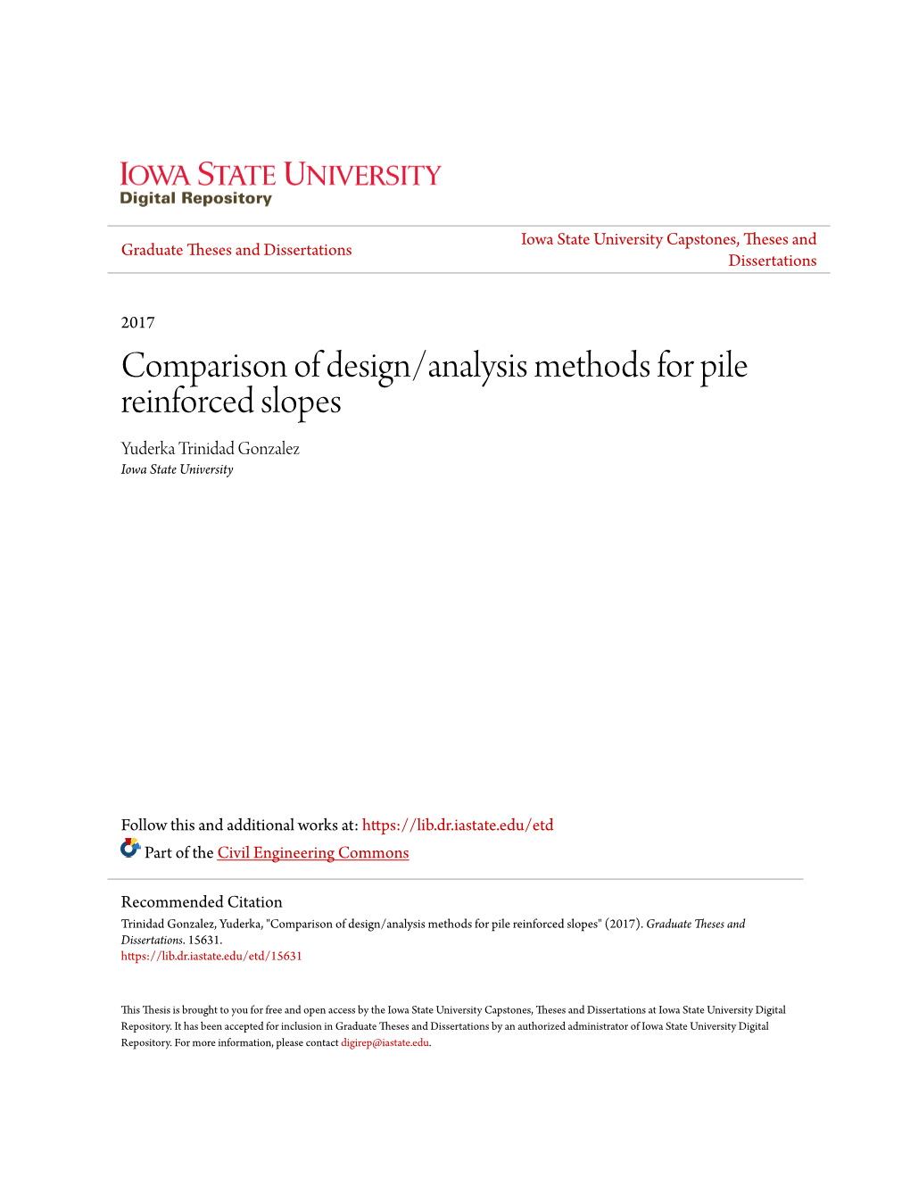 Comparison of Design/Analysis Methods for Pile Reinforced Slopes Yuderka Trinidad Gonzalez Iowa State University