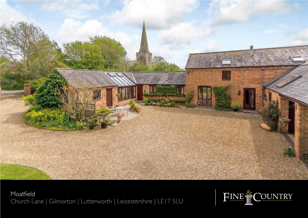 Gilmorton | Lutterworth | Leicestershire | LE17 5LU MOATFIELD