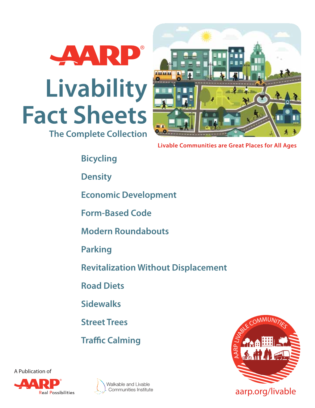 AARP Livability Fact Sheets Series Was Published by AARP Education & Outreach/Livable Communities in Association with the Walkable and Livable Communities Institute
