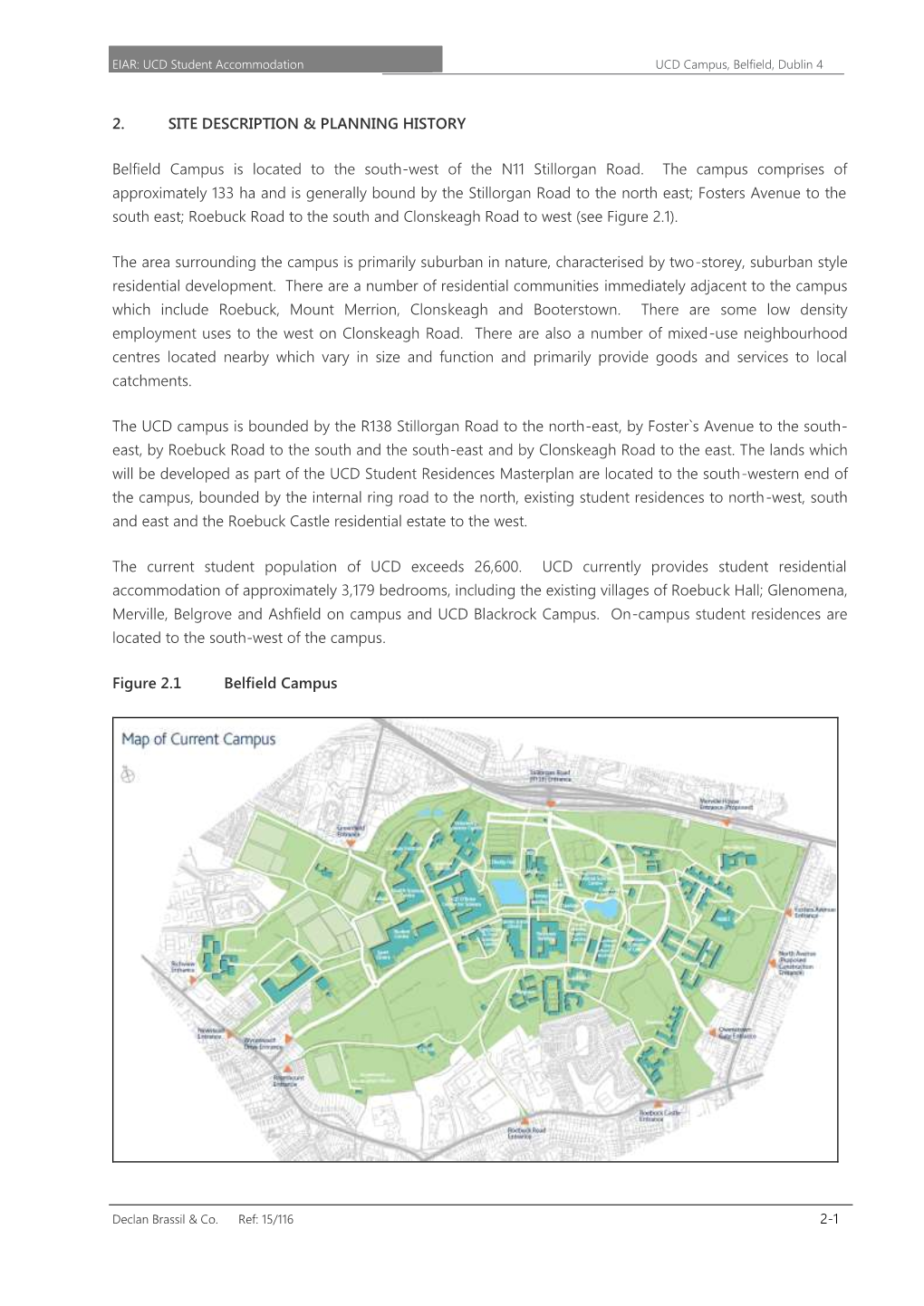 2. SITE DESCRIPTION & PLANNING HISTORY Belfield Campus Is Located to the South-West of the N11 Stillorgan Road. the Campu