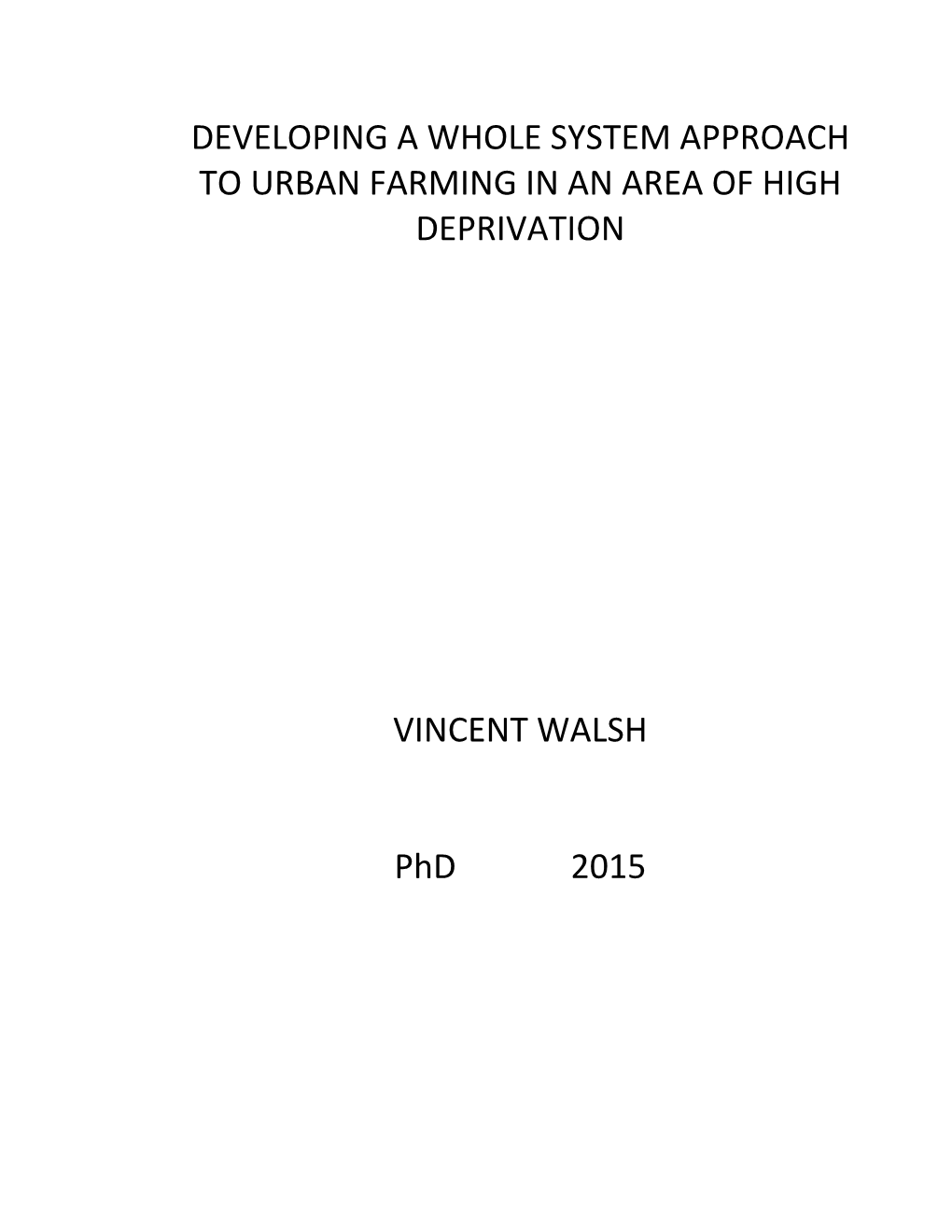 Developing a Whole System Approach to Urban Farming in an Area of High Deprivation