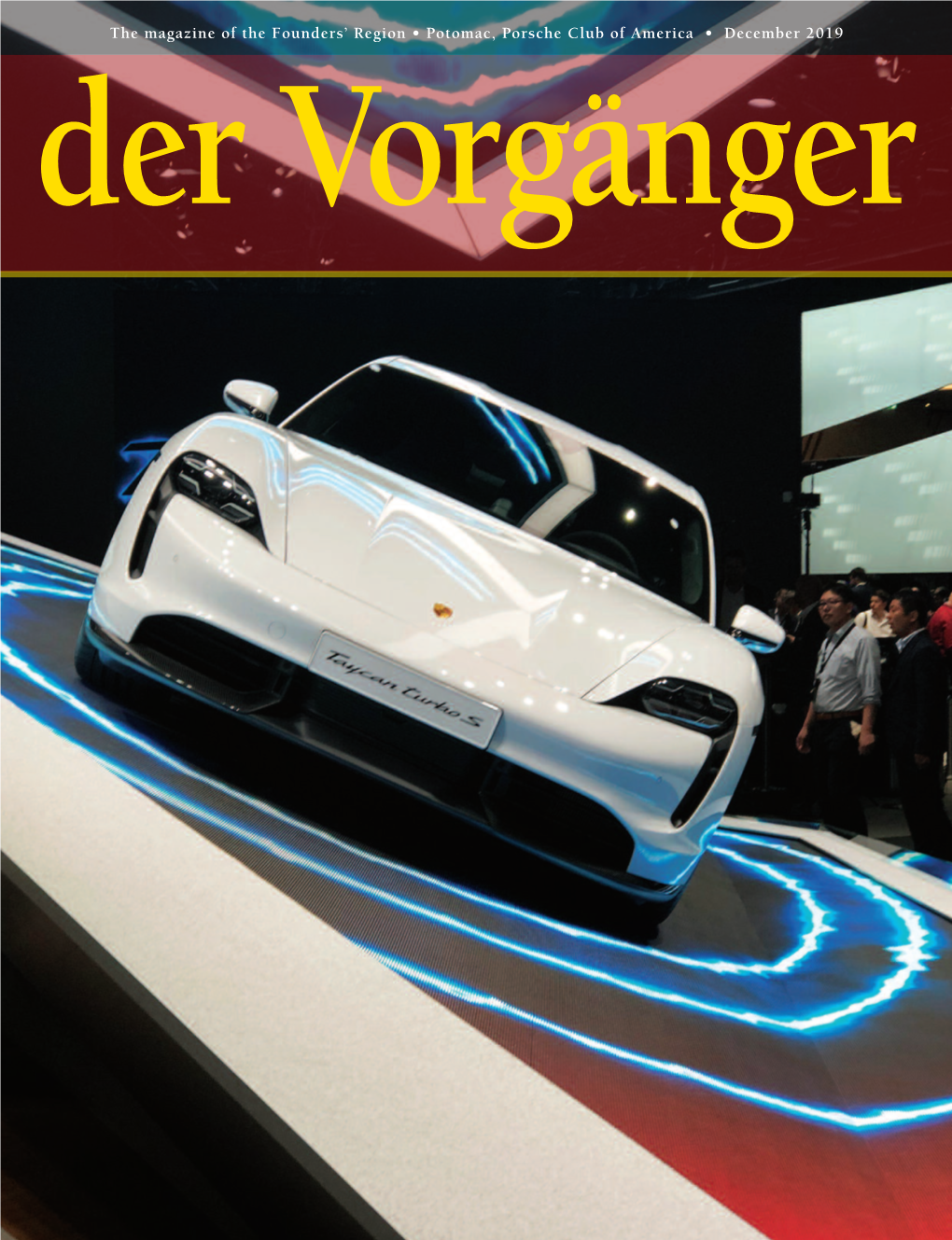 The Magazine of the Founders' Region • Potomac, Porsche Club Of