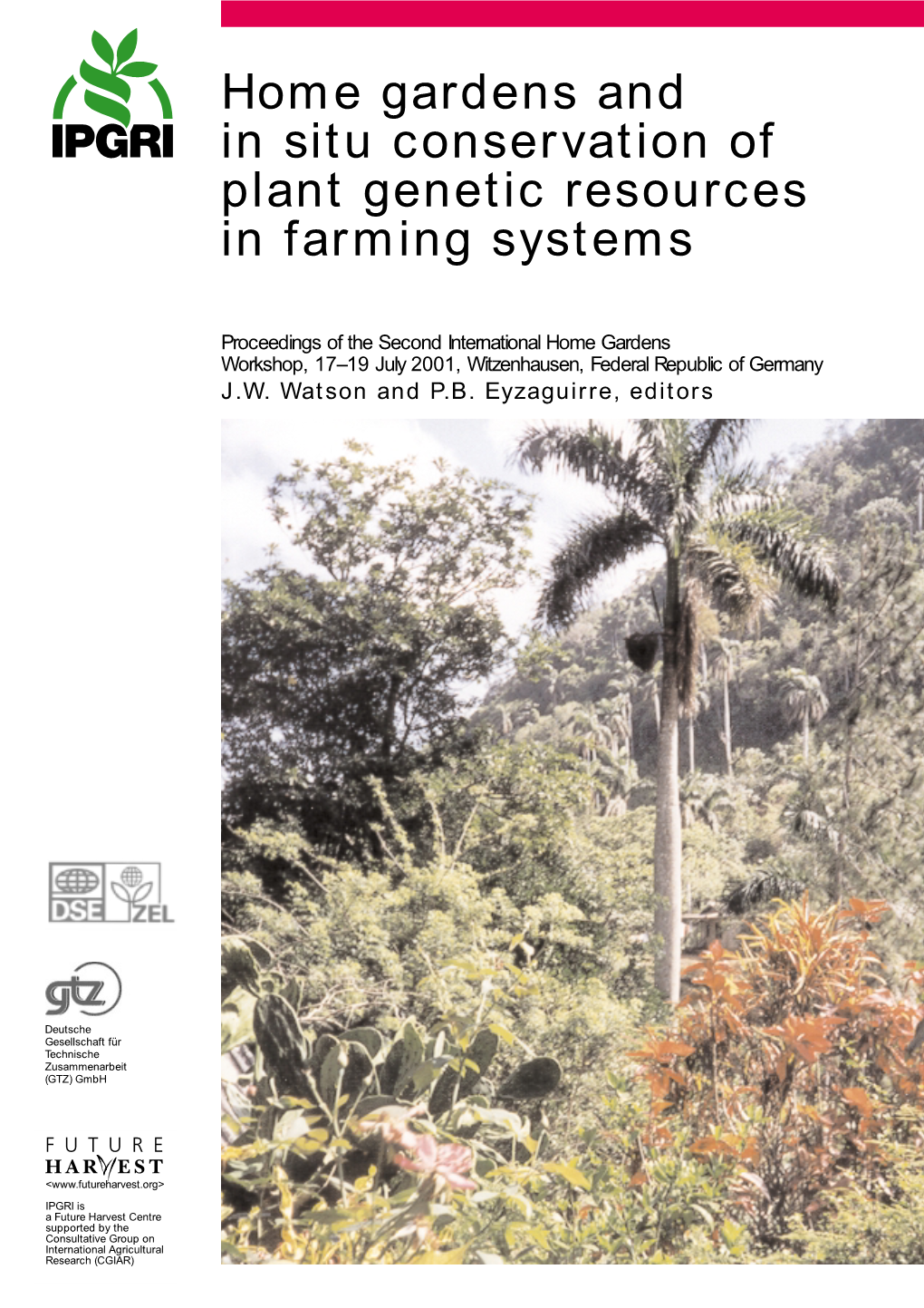 Home Gardens and in Situ Conservation of Plant Genetic Resources in Farming Systems