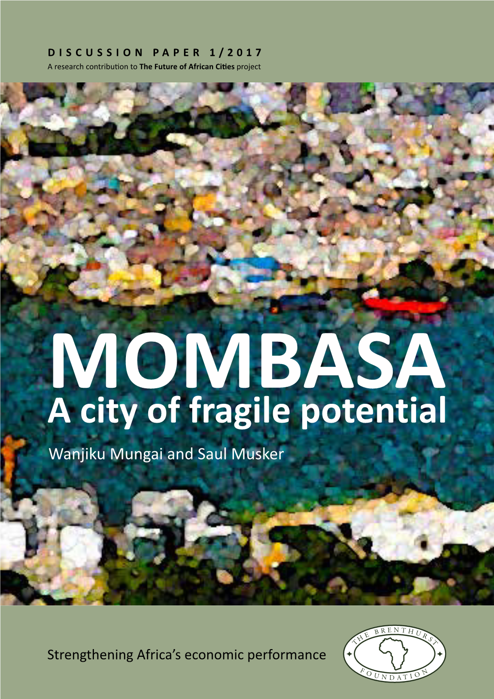 A City of Fragile Potential Wanjiku Mungai and Saul Musker