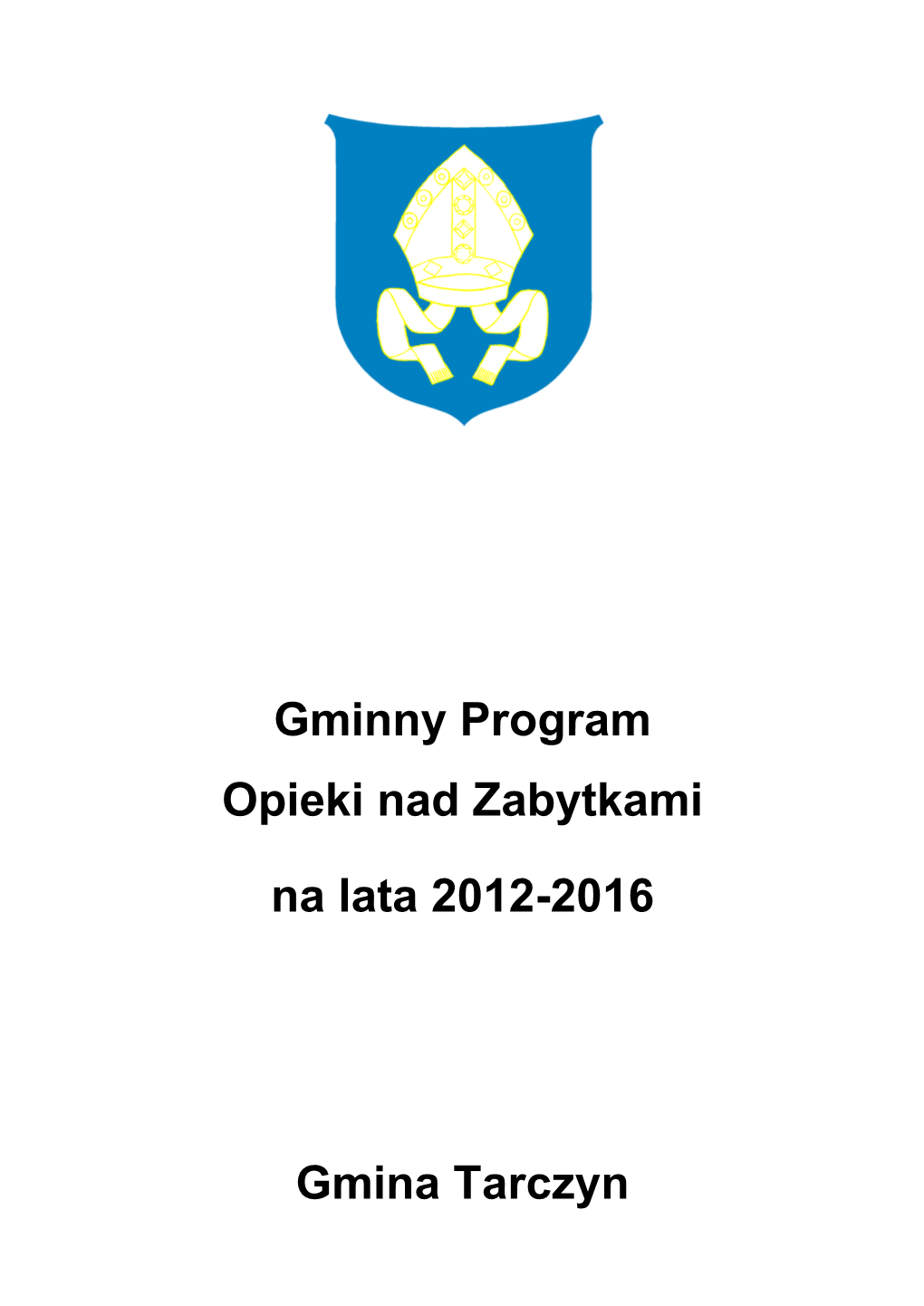 Gminny Program Opieki Nad Zabytkami Na Lata 2012-2016 2