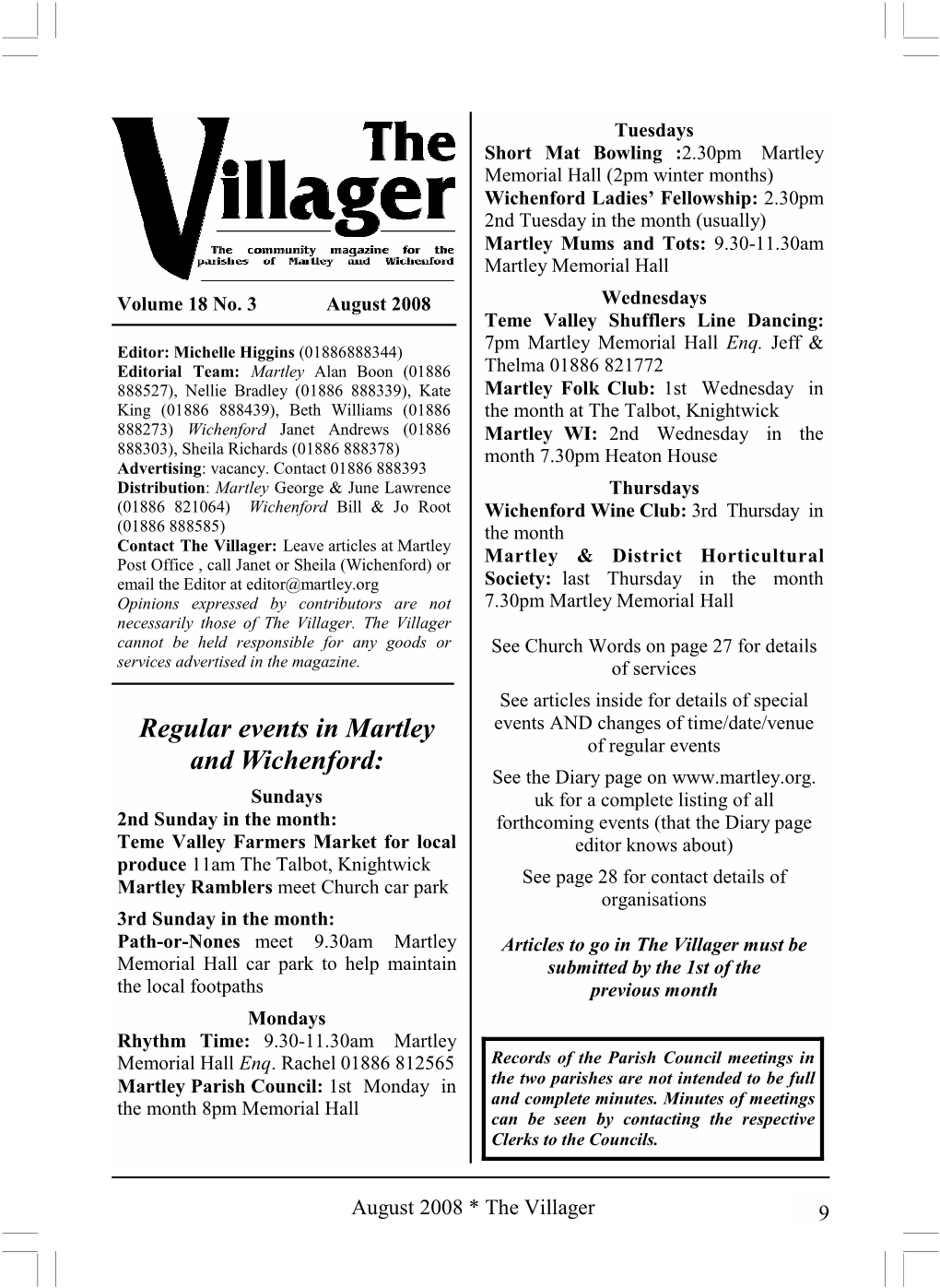 August 2008 Wednesdays Teme Valley Shufflers Line Dancing: Editor: Michelle Higgins (01886888344) 7Pm Martley Memorial Hall Enq